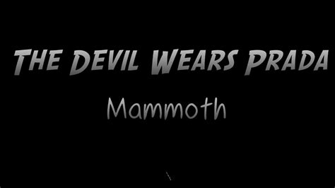 the devil wears prada mammoth testo|The Devil Wears Prada – Mammoth Lyrics .